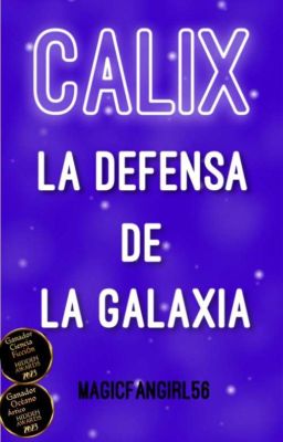 Calix: La Defensa De La Galaxia ©