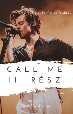 call me / harry styles / II / fordítás / BEFEJEZETT /