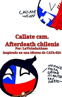 Cállate csm. | Afterdeath chilenis