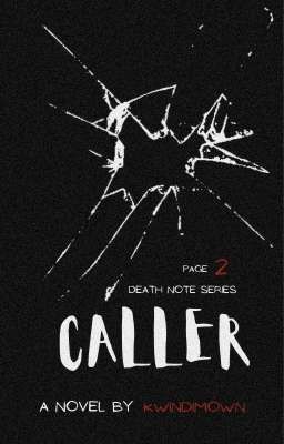 CALLER | Death Note Series #2 [SOON TO BE PUBLISHED UNDER PAPERINK]