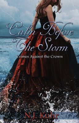 Calm Before The Storm: Crimes Against The Crown book 1