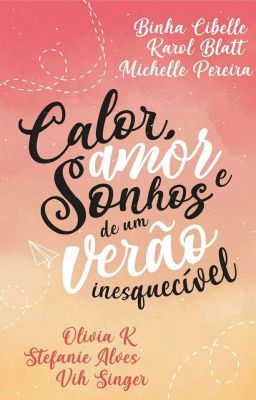 Calor, Amor e Sonhos De Um Verão Inesquecível