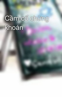 Cầm cố chứng khoán