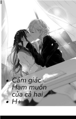 Cảm giác Ham Muốn của cả hai H+