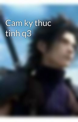 Cam ky thuc tinh q3