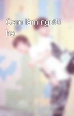 Cam làm người hạ