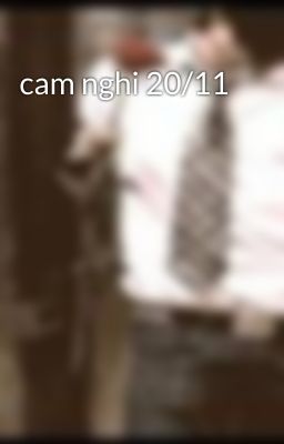 cam nghi 20/11