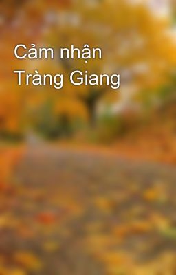 Cảm nhận Tràng Giang