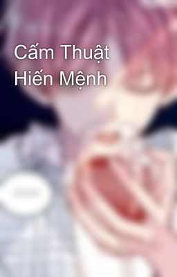 Cấm Thuật Hiến Mệnh 