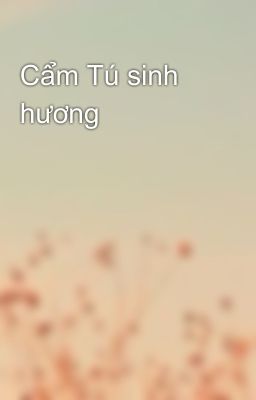 Cẩm Tú sinh hương