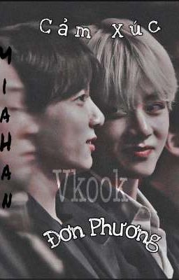 Cảm Xúc Đơn Phương |• Vkook