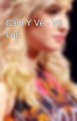 Cẩm Y Vệ - Vũ Lan