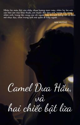 Camel Dưa Hấu và hai chiếc bật lửa