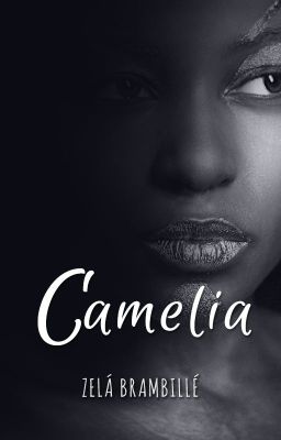 Camelia ©  (TG #3) *PRÓXIMAMENTE: SEPTIEMBRE*