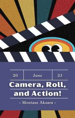 Camera, Roll, and Action!