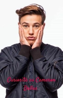 Cameron Dallas |Curiosità|