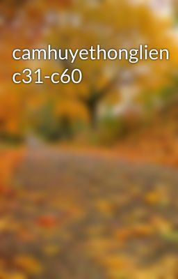 camhuyethonglien c31-c60