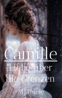 Camille | Liebe über die Grenzen