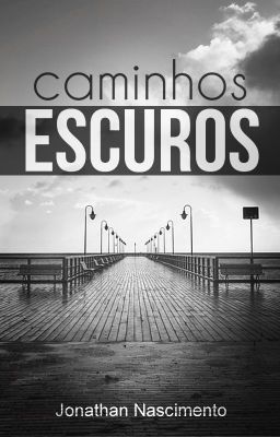 Caminhos Escuros