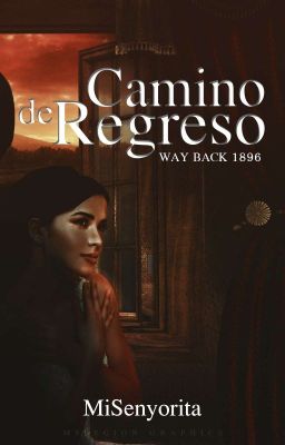 Camino de Regreso (Way back 1896)