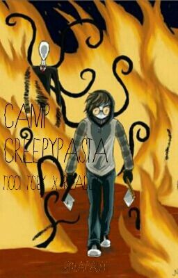 Camp Creepypasta  (Ticci Toby x Reader)