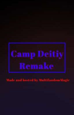 {Camp Deitiy remake} {Group roleplay}