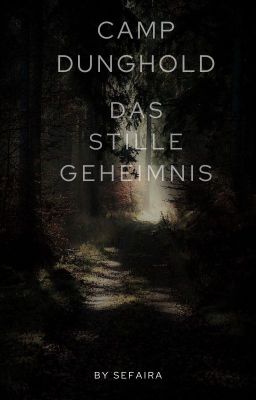 Camp Dunghold - das stille Geheimnis (Abgebrochen)