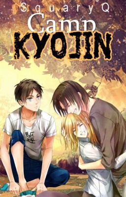 Camp Kyojin - A Shingeki No Kyojin Fanfic