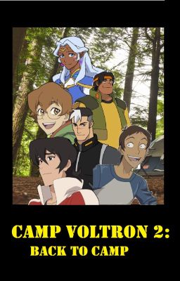 Camp Voltron 2- Back to Camp