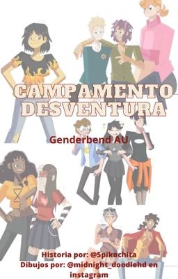 ¡Campamento Desventura! Genderbend AU