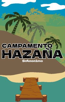 🏝Campamento Hazaña🏝 [PAUSADA]