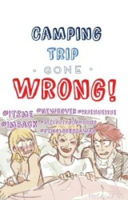 ♥Camping Trip Gone Wrong(Nalu,Jerza,Gruvia,Gale)♥