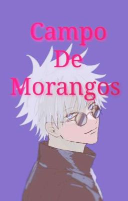 Campo de Morangos - Satoru Gojo 