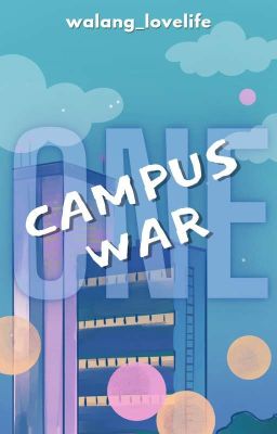 Campus War | Completed