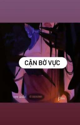 Cận Bờ Vực 