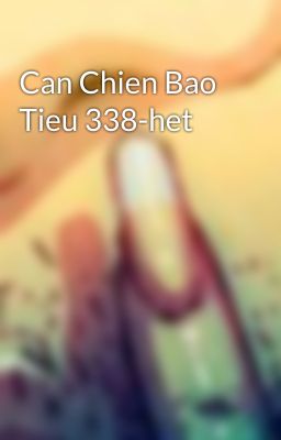 Can Chien Bao Tieu 338-het