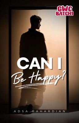 Can I Be Happy ?