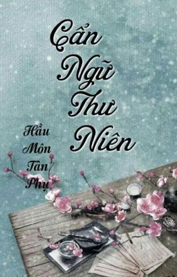 Cẩn Ngữ Thư Niên - Hải Thanh Nã Thiên Nga