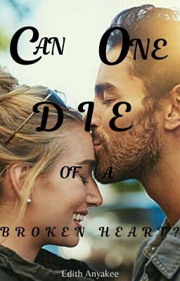 CAN ONE DIE OF A BROKEN HEART? - my book of poems