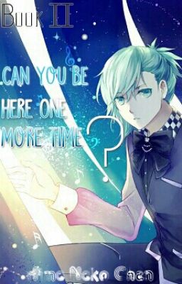 Can you be here one more time? Vol. 2 (OC x Utapri) 《COMPLETE》