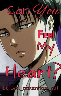 Can you fell my Heart? // Levi Vampire X Reader