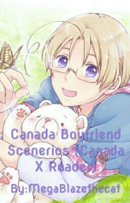 Canada Boyfriend Scenarios (Canada X Reader)