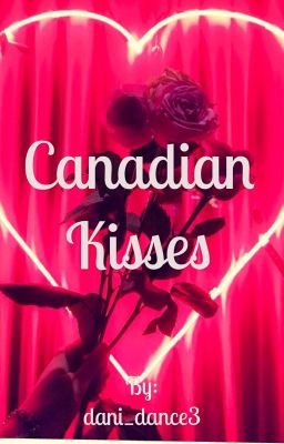 Canadian Kisses