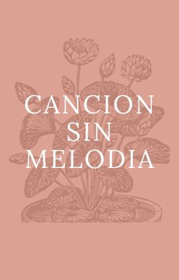 CANCION SIN MELODIA