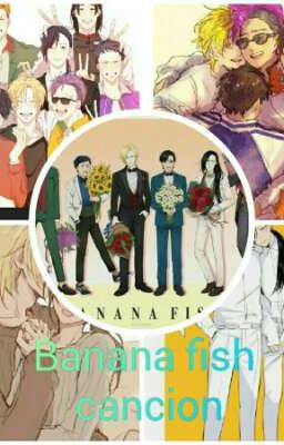 canciones banana fish 2 [ One shots Terminado]