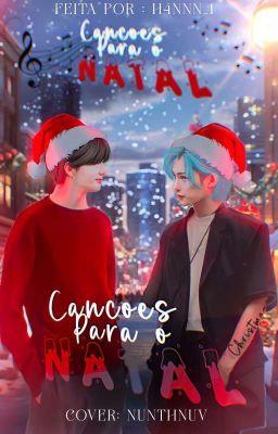 Canções Para O Natal - Oneshot - Hyunlix