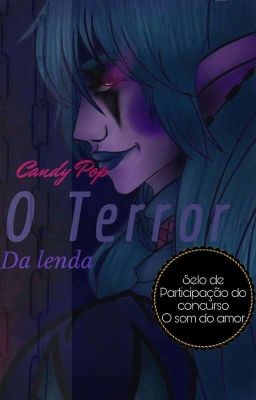 Candy Pop: O Terror Da Lenda