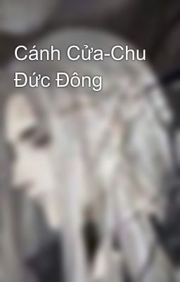 Cánh Cửa-Chu Đức Đông