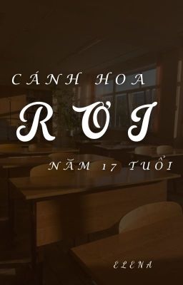 Cánh Hoa Rơi Năm 17 Tuổi