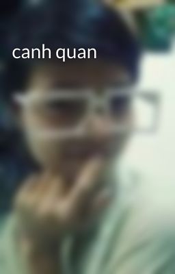 canh quan